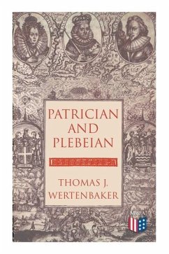 Patrician and Plebeian - Wertenbaker, Thomas J