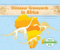 Dinosaur Graveyards in Africa - Hansen, Grace