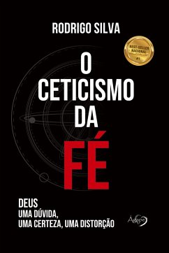 O ceticismo da fé - Silva, Rodrigo