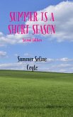 SUMMER IS A SHORT SEASON