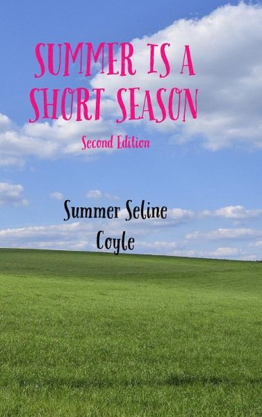SUMMER IS A SHORT SEASON