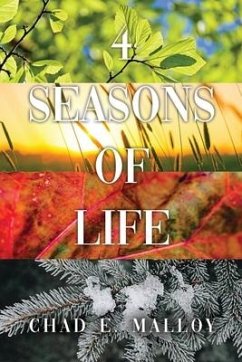 4 Seasons of Life - Malloy, Chad E.