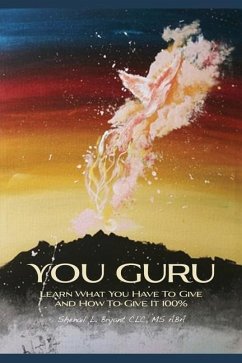 You Guru: Learn What You Have To Give and How To Give It 100% - Bryant CLC, Aba Shenail L.