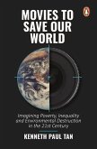 Movies to Save Our World: Imagining Poverty, Inequality and Environmental Destruction in the 21st Century