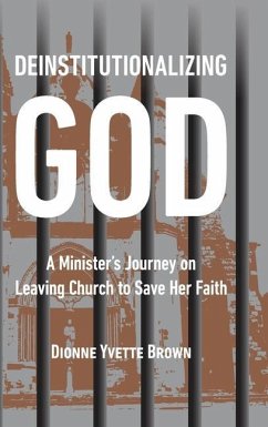 Deinstitutionalizing God - Brown, Dionne Yvette