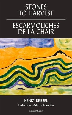 Stones to Harvest / Escarmouches de la Chair: Volume 55 - Beissel, Henry