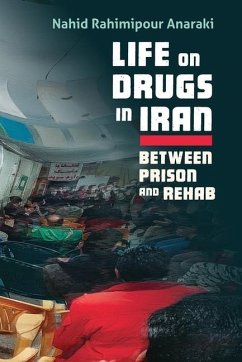 Life on Drugs in Iran - Anaraki, Nahid Rahimipour