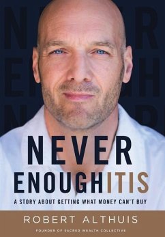 Never Enoughitis - Althuis, Robert