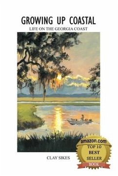 Growing Up Coastal: Life on the Georgia Coast - Sikes, Clay