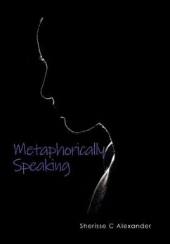 Metaphorically Speaking - Alexander, Sherisse C