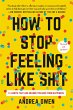 How to Stop Feeling Like Sh*t - Bild 1