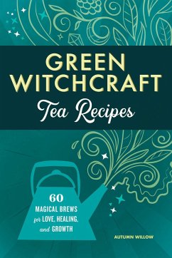 Green Witchcraft Tea Recipes - Willow, Autumn