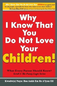 Why I Know That You Do Not Love Your Children! - Baa Ankh Em Re A'Lyun Eil, K Naya; Jukes, Hayley; Creatives, Hansbarrow