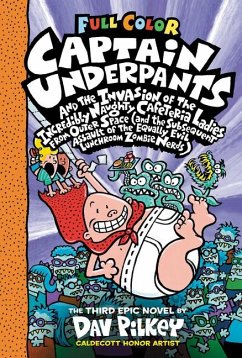 Captain Underpants and the Invasion of the Incredibly Naughty Cafeteria Ladies from Outer Space: Color Edition (Captain Underpants #3) - Pilkey, Dav