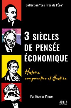 3 siècles de pensée économique - Piluso, Nicolas