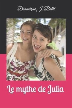 Le mythe de Julia - Bulté, Dominique J.