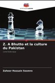Z. A Bhutto et la culture du Pakistan