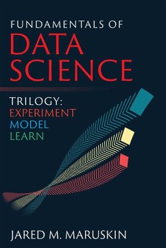 Fundamentals of Data Science Trilogy - Maruskin, Jared M