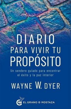 Diario Para Vivir Tu Propósito - Dyer, Wayne W.