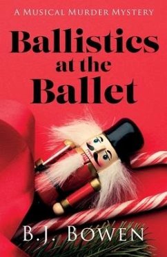 Ballistics at the Ballet - Bowen, B J