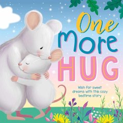 One More Hug: Wish for Sweet Dreams with This Cozy Bedtime Story - Igloobooks