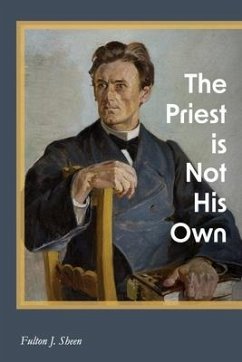 The Priest is Not His Own - Sheen, Fulton J.