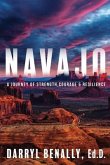 Navajo: A Journey of Strength, Courage, & Resilience