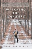 Watching the Wayward: Psalms for Parents of Prodigals