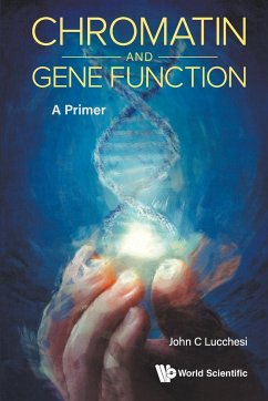 Chromatin and Gene Function - John C Lucchesi