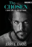 The Chosen: I Have Called You by Name (Revised & Expanded): A Novel Based on Season 1 of the Critically Acclaimed TV Series