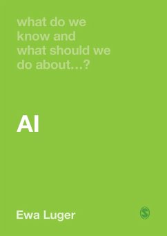 What Do We Know and What Should We Do About AI? - Luger, Ewa