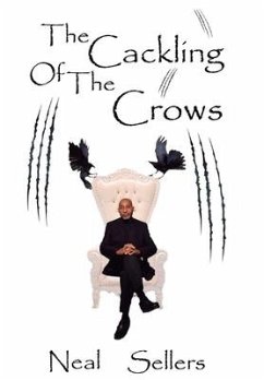 The Cackling of the Crows - Sellers, Neal