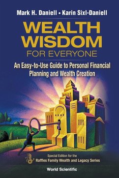 WEALTH WISDOM FOR EVERYONE - Mark H Daniell & Karin Sixl-Daniell