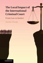 The Local Impact of the International Criminal Court - Wierda, Marieke