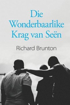 Die Wonderbaarlike Krag van Seën - Brunton, Richard