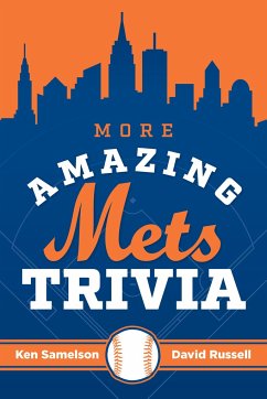 More Amazing Mets Trivia - Russell, David; Samelson, Ken