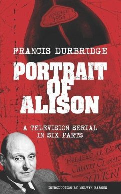 Portrait of Alison (Scripts of the television serial) - Durbridge, Francis