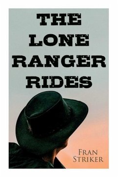 The Lone Ranger Rides - Striker, Fran