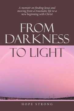 From Darkness to Light - Strong, Hope