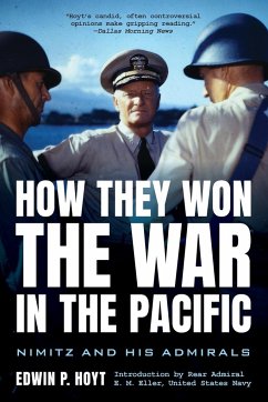 How They Won the War in the Pacific - Hoyt, Edwin P.; Eller, Rear Admiral E. M.