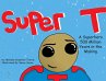 Super T- A Superhero 500 Million Years... - Bild 1