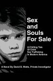 Sex and Souls For Sale: A Chilling Tale of Child Sex Trafficking in Modern America