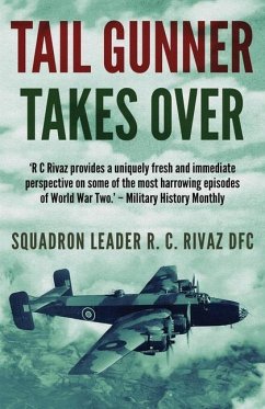 Tail Gunner Takes Over: The Sequel to Tail Gunner - Rivaz, R. C.