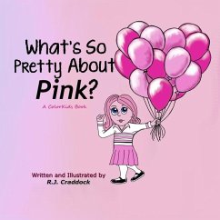 What's So Pretty About Pink? - Craddock, R J