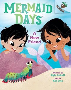 A New Friend: An Acorn Book (Mermaid Days #3) - Lukoff, Kyle