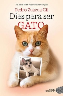 Días Para Ser Gato - Zuazua Gil, Pedro