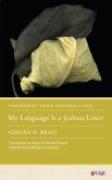 My Language Is a Jealous Lover My Language Is a Jealous Lover