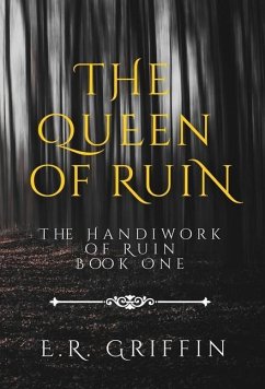 The Queen of Ruin - Griffin, E R