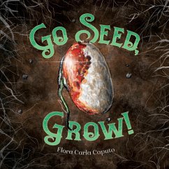 Go Seed, Grow! - Caputo, Flora C