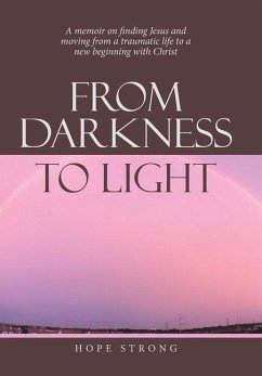 From Darkness to Light - Strong, Hope